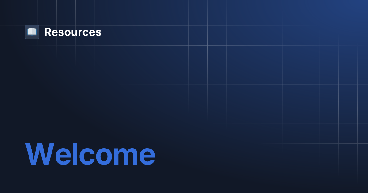 Welcome resources